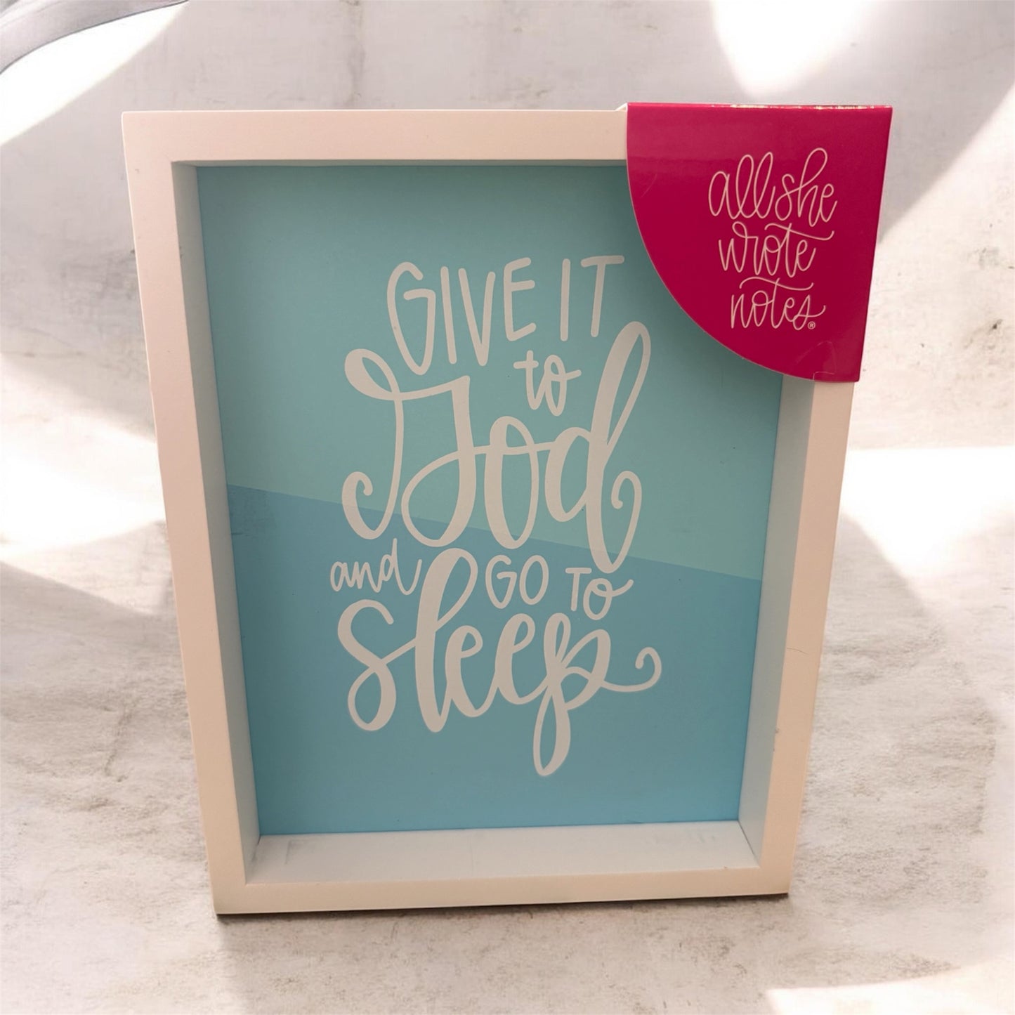 Give it to God and Go To Sleep