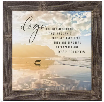 Dogs Are Sanity Happiness Teachers Best Friends Art Sign