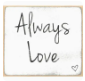 3"x3" Block-Always Love