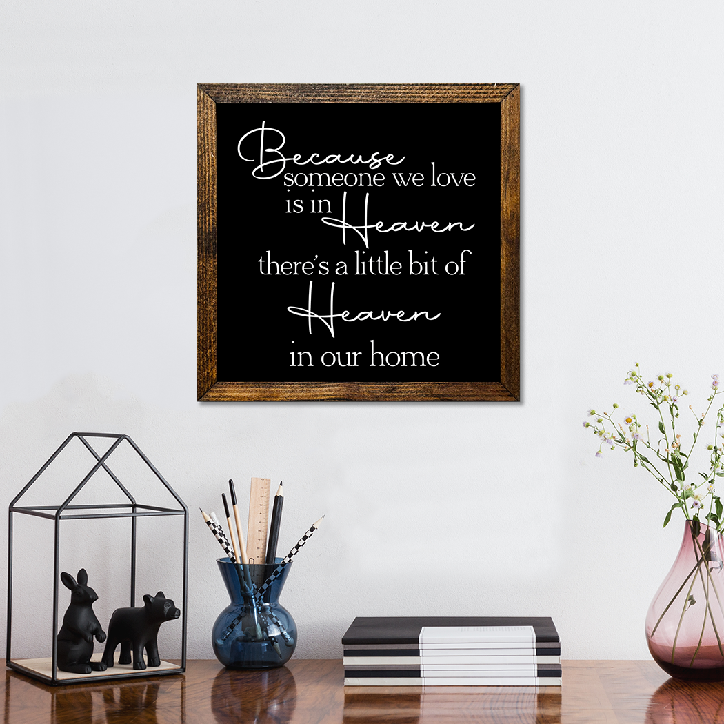 TIMBERLAND FRAME BECAUSE SOMEONE WE LOVE IS IN HEAVEN: 9"x9"