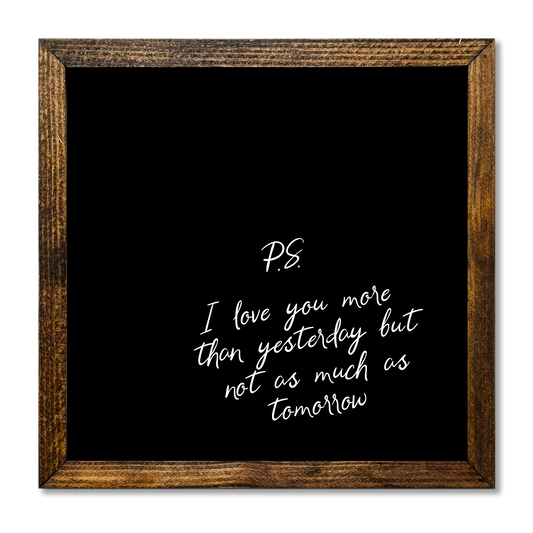 TIMBERLAND FRAME P.S. I LOVE YOU MORE: 16"x16"
