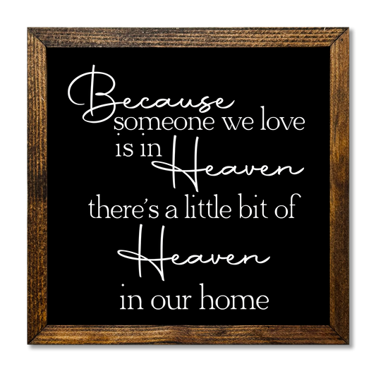 TIMBERLAND FRAME BECAUSE SOMEONE WE LOVE IS IN HEAVEN: 9"x9"